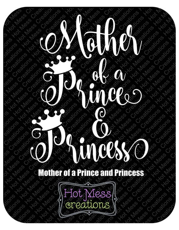 Download Mother of a Prince and Princess svg Mother of a Princess SVG