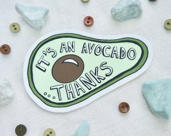 Vine Sticker - "It's an avocado... thanks" - Laptop Sticker / Laptop Vine Sticker - Laptop Stickers, Vine Stickers, Green Avocado Sticker