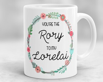You're the Rory to my Lorelai Mug, Gilmore Girls Mug, Gilmore Girls Themed Mug, Mother Daughter Mug - P9