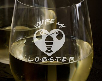Friends TV show Inspired "You're My Lobster" wine glass - Friends TV show, You're my lobster, gift, stemless wine glass, funny wine glass