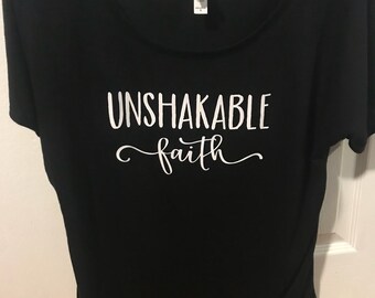 Unshakable Faith or Unshakable Hope Tshirt