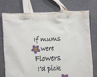 Tote Bag, natural cotton. Mothers Day.Flowers. gifts for her. Mum