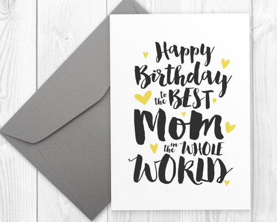 printable happy birthday card for the best mom in the whole