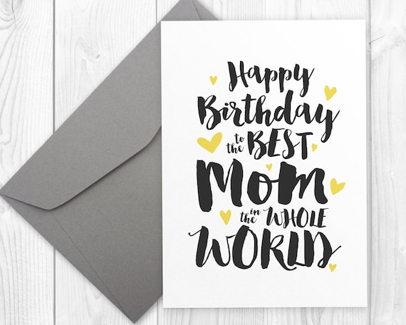 printable happy birthday card for the best mom in the whole