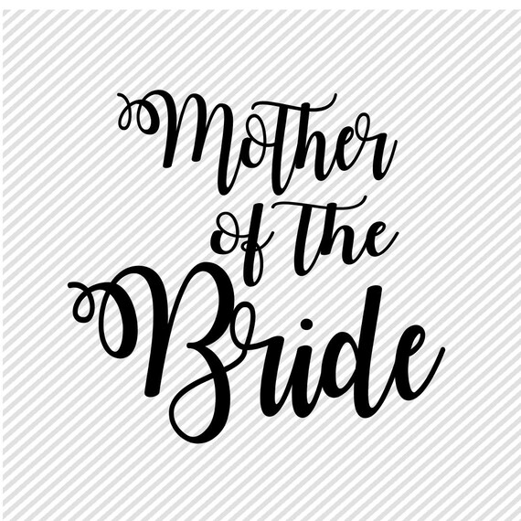 Free Free 74 Mother Of Bride Svg SVG PNG EPS DXF File