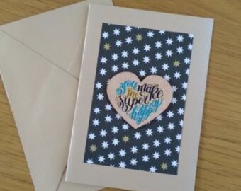 card "you make super me happy"