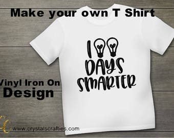 100 days, 100 days of school, 100 days smarter t shirt iron on, make your own t shirt, kids t shirts, iron on decals, iron on transfers