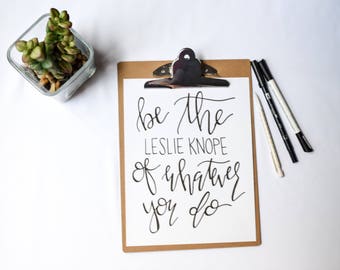 Parks and Recreation - Wall Art Print - Be The Leslie Knope of Whatever You Do - Art Print