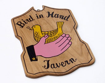 Wooden Bar Sign Bird in Hand Tavern Plaque