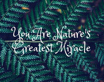You Are Nature's Greatest Miracle Leaf Computer Wallpaper Monitor Background