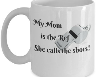 My Mom is the Ref She calls all the Shots!