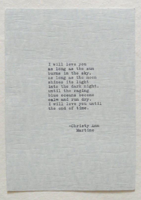 Sale - Clearance Item - Anniversary Gifts for Boyfriend or Girlfriend - I Will Love You Until the End of Time Poem Typed by Poet