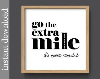 Motivational Quote, Printable Wall Art, Go The Extra Mile, office wall art, dorm decor, cubicle decor, boss gift, office decor, inspiration
