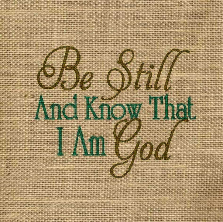 Bible Verse Embroidery Design Be Still And Know I Am God