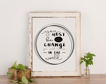 You Must Be The Change