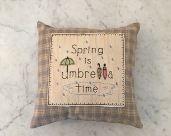 Spring pillow, primitive pillow, April showers pillow, Spring decor, primitive stitchery