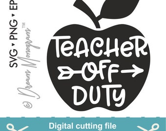 Teacher off duty Svg, Teacher life Svg, Teacher Svg, Off duty Svg, Vacay mode Svg, Cutting files for use with Silhouette Cameo, Cricut