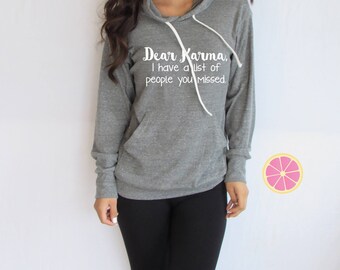Karma hoodie.Mom Life hoodie.Dear Karma. Mom life Light Weight Hoodie.Made by pinklemonade apparel
