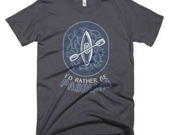 I'd Rather Be Paddling Short-Sleeve T-Shirt