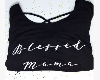 Blessed Mama Tee Mom Shirt Womens Graphic Tee Womens Shirt Mommy Shirt Funny Mom Shirt