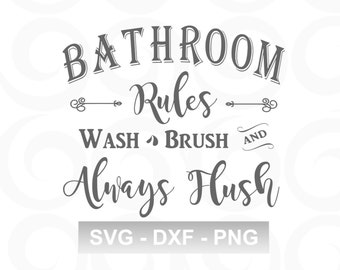 Bathroom SVG - Bath SVG - Rules Svg - Farmhouse Svg - Rustic Svg - Home Svg - Country Svg - Vinyl Designs - Svg Sayings - Sign Svg - Dxf