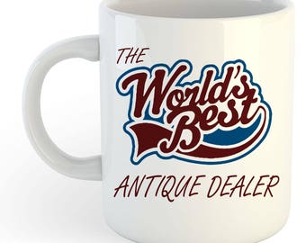 The Worlds Best Antique Dealer Mug
