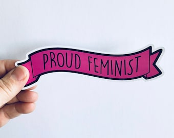 proud feminist banner | nasty woman | vinyl sticker
