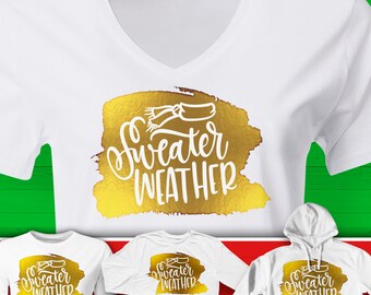 Sweater Weather Gold Holiday Tee. Men's Women's Youth. Short & Long Sleeve, Hoodie. Funny Graphic Tee. Christmas Gift Tee. Design#HOL8G