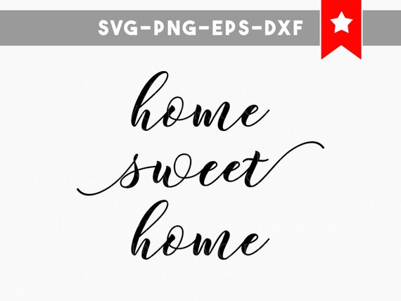 Free Free 257 Free Svg Files Home Sweet Home SVG PNG EPS DXF File