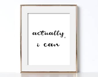 Actually I Can Motivational Poster Positive Poster Black and White Typography Poster Typography Print Positive Quotes Poster Inspirational