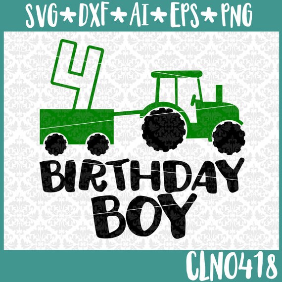 Download CLN0418 Birthday Boy Tractor 4 Year Old Wagon Boys Farmer SVG