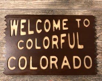 Welcome To Colorful Colorado Sign