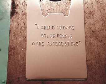 Credit Card Bottle Opener - Wallet Bottle Opener - Hand Stamped -- Credit Card Size -- Bottle Opener - Hand stamped