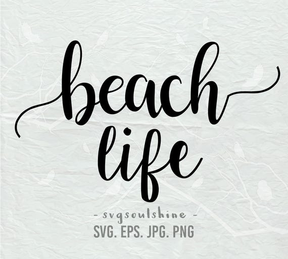 Download Beach Life SVG File beachlife Summer beachlife Silhouette Cut
