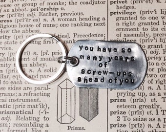 You have so many years of screw-ups ahead of you Gilmore Girls Inspired Hand Stamped Keychain