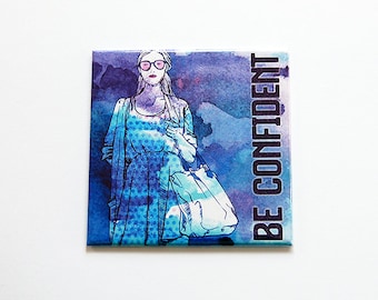 Be Confident Magnet, Fridge magnet, Kitchen Magnet, inspirational, empowerment, gift for her, stocking stuffer, blue, purple (6133)
