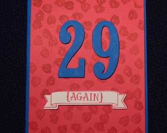 Birthday Greeting Card - 29 Again