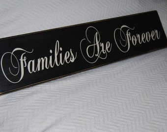 FAMILIES ARE FOREVER- Wood Sign