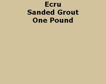 Ecru SANDED Grout - 1 Pound for Walls, Floors, Counter Tops, Backsplashes, Tubs, Showers, Mosaics