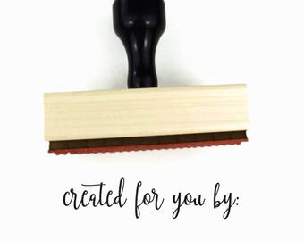 Rubber Stamp "Created For You By" | For the Crafty Small Biz Boss Mom, Small Business Packaging, Mother's Day Gift Stamp