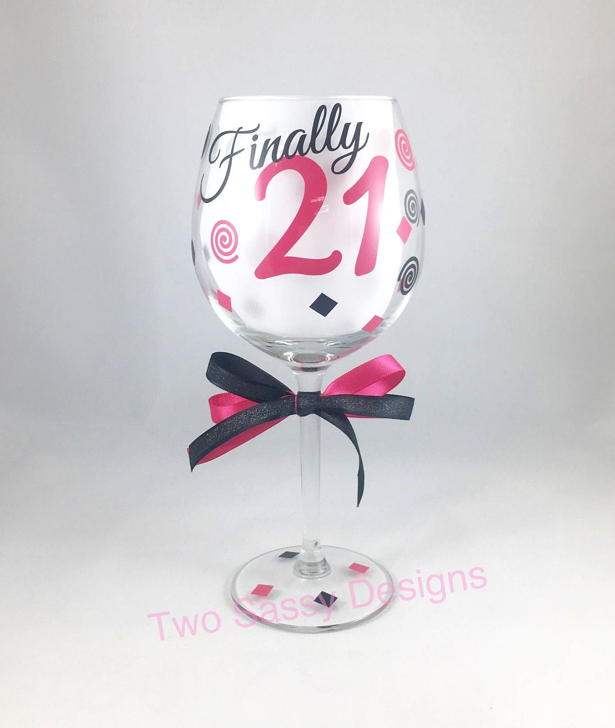 Finally 21 Wine Glass Birthday Wine Glass Custom Birthday