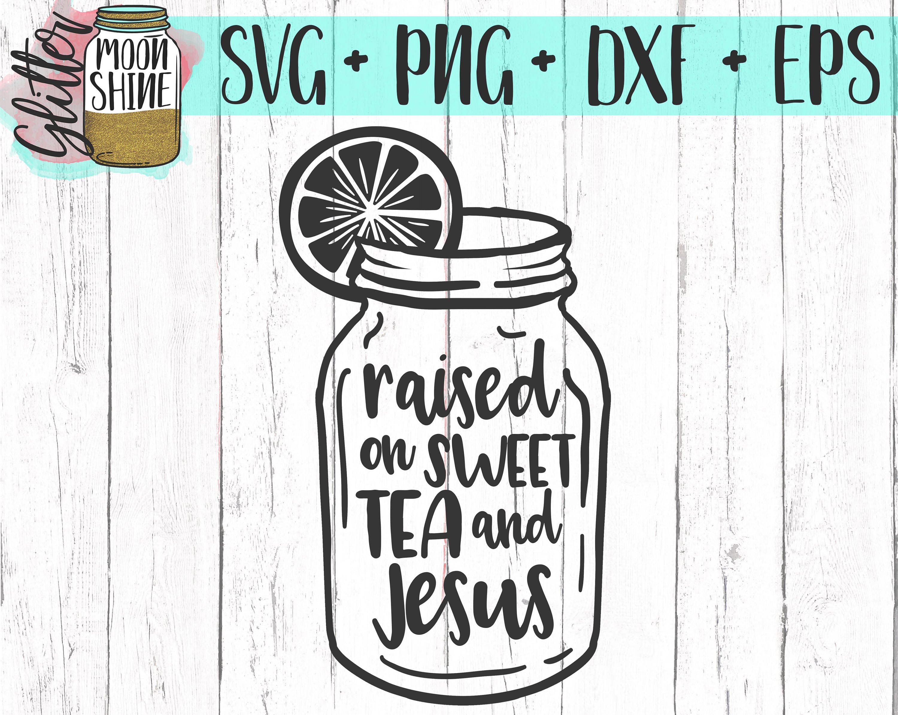 Download Raised On Sweet Tea and Jesus svg eps dxf png Files for