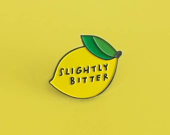 Slightly Bitter, enamel pin