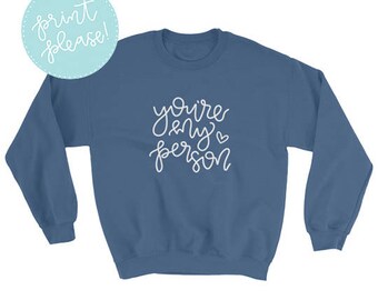 youre my person sweatshirt