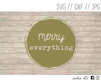 Merry Everything Digital Art File (svg, dxf, jpeg)