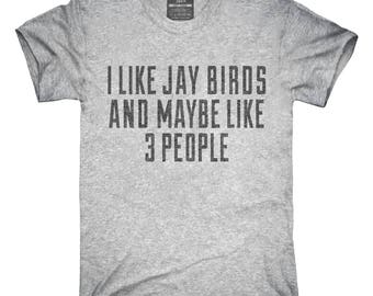 Funny Jay Birds T-Shirt, Hoodie, Tank Top, Gifts