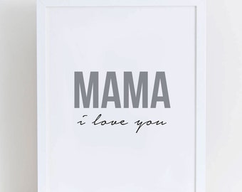 MAMA i love you Mother's Day Print