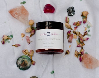 Stop Me, I’m Becoming My Mother ~Lavender & Rose~ Bath Salts / Foot Soak, 8oz
