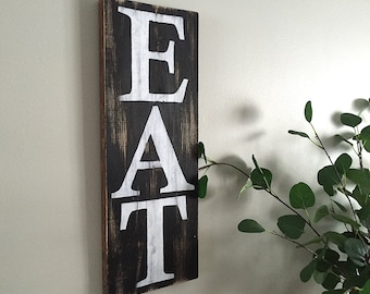 Eat Sign (b/w) - Kitchen Decor - Kitchen Sign - Rustic Wall Decor - Farmhouse Decor