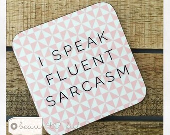 I Speak Fluent Sarcasm Geometric Coaster - Saying Coaster